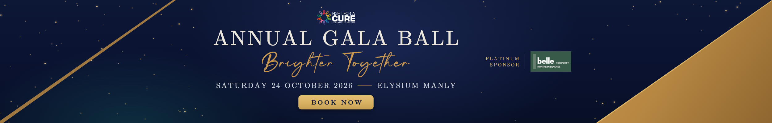 Annual Gala Ball, Brighter Together. Saturday 24 October 2026, Elysium Manly.